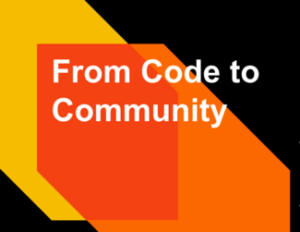 From Code to Community (Video)